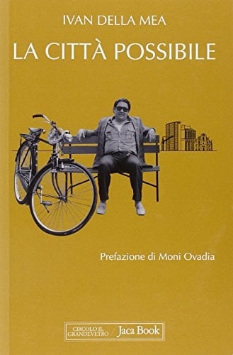 La città possibile interventi su "L'Unità," 1988-1993