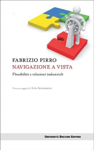 Navigazione a vista Flessibilità e relazioni industriali