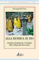 Alla ricerca di Dio analisi antropologica e teologica delle religiosità alternative