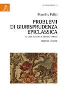 Problemi di giurisprudenza epiclassica il caso di Aurelio Arcadio Carisio