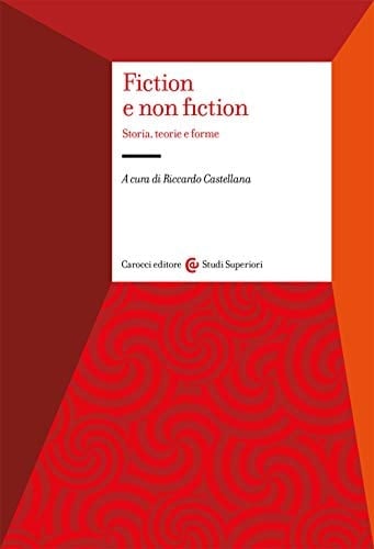 Fiction e non fiction storia, teorie e forme