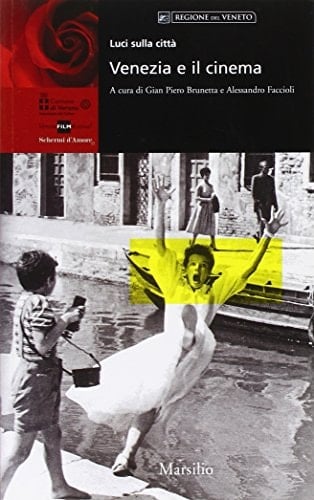 Luci sulla città Venezia e il cinema
