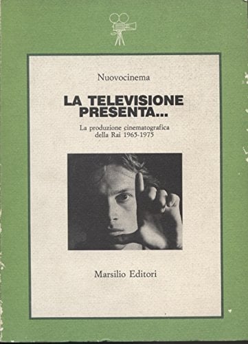La Televisione presenta-- la produzione cinematografica della Rai, 1965-1975