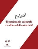 Falso! il patrimonio culturale e la difesa dell'autenticità