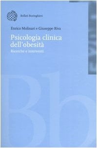 Psicologia clinica dell'obesità. Ricerche e interventi. Con CD-ROM