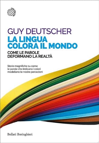 La lingua colora il mondo Come le parole deformano la realtà
