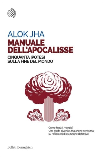 Manuale dell'apocalisse Cinquanta ipotesi sulla fine del mondo