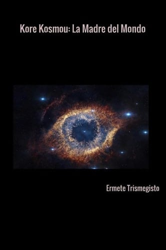 Kore kosmou. La madre del mondo