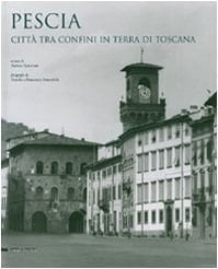 Pescia città di confini in terra di Toscana