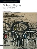 Roberto Crippa - opere dal 1949 al 1967