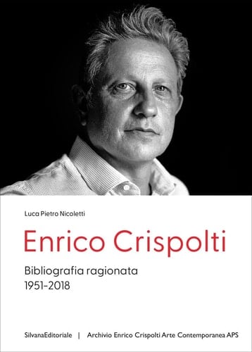 Enrico Crispolti - Bibliografia Ragionata, 1951-2018