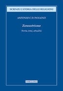 Zoroastrismo storia, temi, attualità