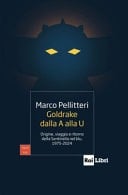 Goldrake dalla A alla U origine, viaggio e ritorno della Sentinella nel blu, 1975-2004