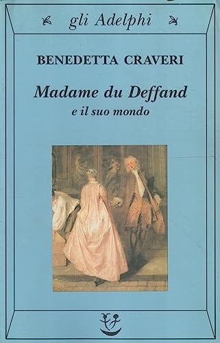 Madame du Deffand e il suo mondo