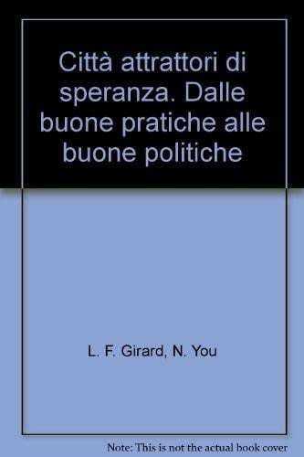 Città attrattori di speranza dalle buone pratiche alle buone politiche