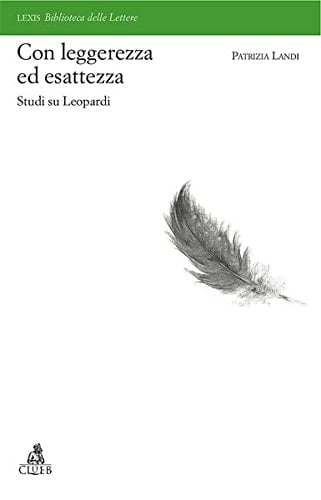 Con leggerezza ed esattezza studi su Leopardi