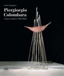 Piergiorgio Colombara l'opera scultorea 1982-2022