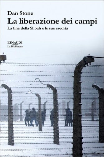 La liberazione dei campi La fine della Shoah e le sue eredità