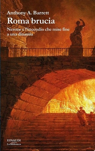 Roma brucia Nerone e l'incendio che mise fine a una dinastia