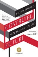 Costruire futuri Migrazioni, città, immaginazioni