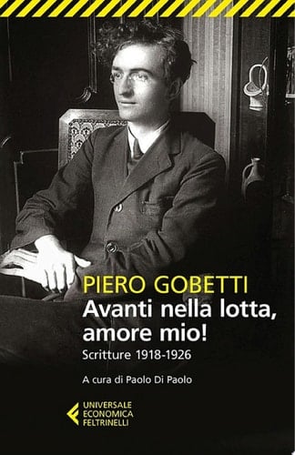 Avanti nella lotta, amore mio! Scritture 1918-1926