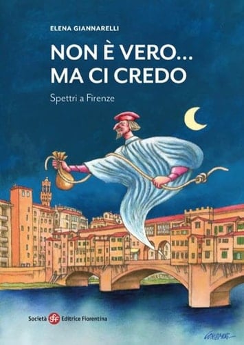 Non è vero... ma ci credo spettri a Firenze