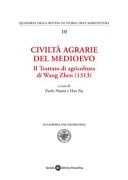 Civiltà agrarie del Medioevo il Trattato di agricoltura di Wang Zhen (1313)
