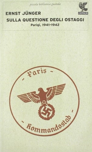Sulla questione degli ostaggi - Parigi, 1941 - 1942