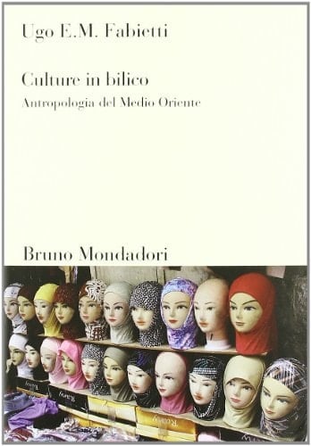 Culture in bilico. Antropologia del Medio Oriente