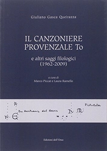Il canzoniere provenzale To e altri saggi filologici (1962-2009)