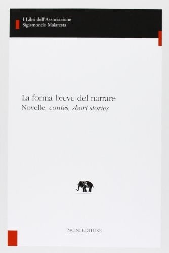 La forma breve del narrare novelle, contes, short stories