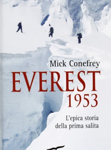 Everest 1953. L'epica storia della prima salita