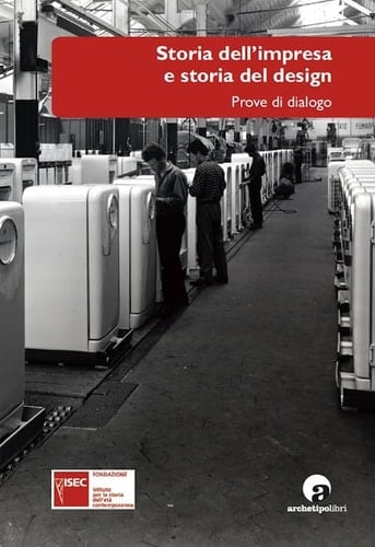 Storia dell'impresa e storia del design prove di dialogo