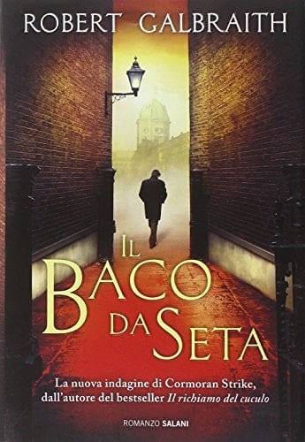 Il baco da seta. Un'indagine di Cormoran Strike