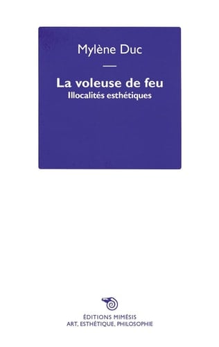 La voleuse de feu illocalités esthétiques