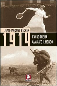 1914. L'anno che ha cambiato il mondo