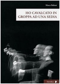 Ho cavalcato in groppa ad una sedia