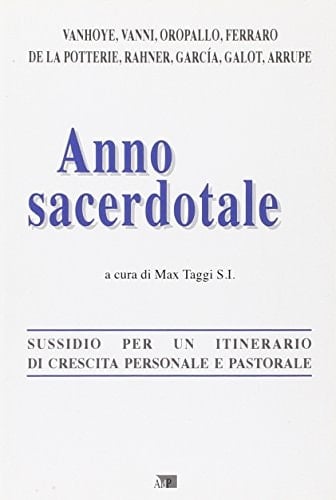 Anno sacerdotale. Sussidio per un itinerario di crescita personale e pastorale