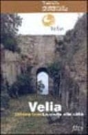 Velia. La visita alla città
