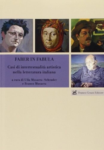 Faber in fabula casi di intertestualità artistica nella letteratura italiana