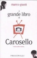 Il grande libro di Carosello. E adesso tutti a nanna...