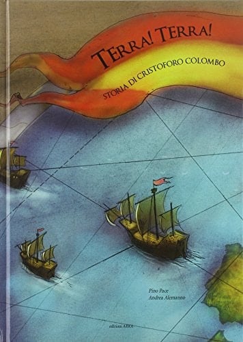 Terra! Terra! Storia di Cristoforo Colombo