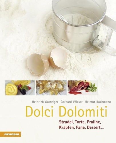 Dolci Dolomiti Strudel, Torte, Praline, Krapfen, Pane, Dessert...