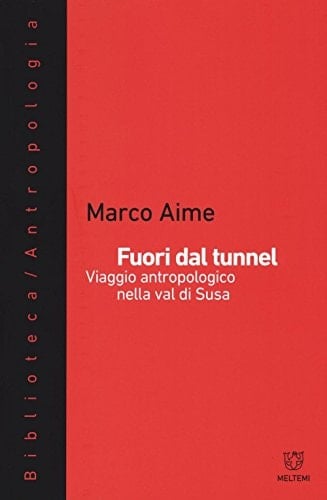Fuori dal tunnel viaggio antropologico nella val di Susa