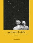 ...a riveder le stelle la Divina Commedia nei disegni inediti di Romano Parmeggiani