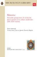Materia nouvelles perspectives de recherche dans la pensée et la culture médiévales (XIIe-XVIe siècles)