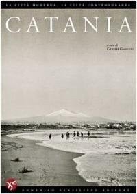 Catania la città moderna, la città contemporanea