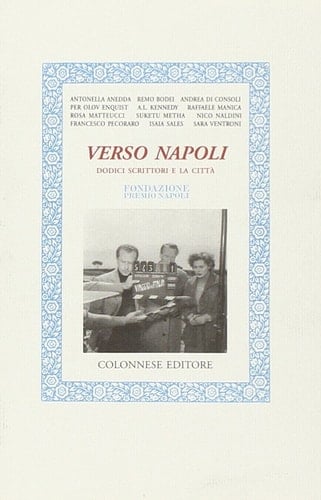 Verso Napoli dodici scrittori e la città
