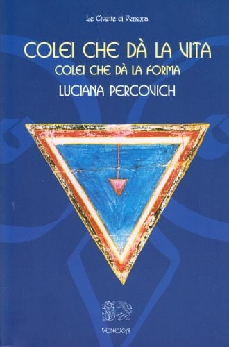 Colei che dà la vita, colei che dà la forma