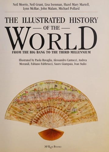 The Illustrated History of the World From the Big Bang to the Third Millennium